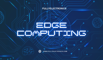 Edge Computing Fully Electronics
